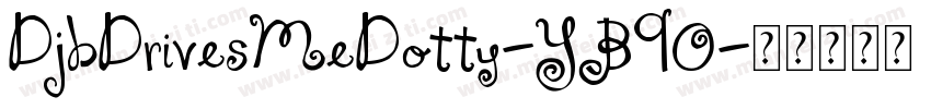 DjbDrivesMeDotty-YB9O字体转换