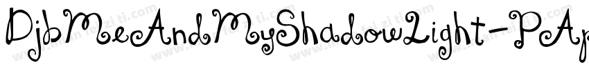 DjbMeAndMyShadowLight-PApd字体转换