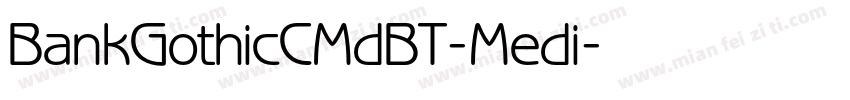 BankGothicCMdBT-Medi字体转换