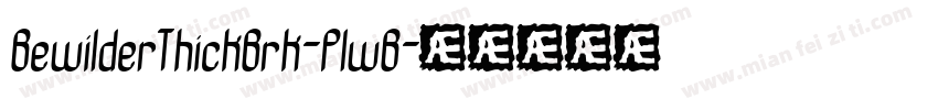 BewilderThickBrk-P1wB字体转换