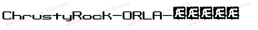 ChrustyRock-ORLA字体转换