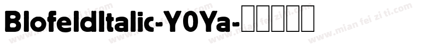 BlofeldItalic-Y0Ya字体转换