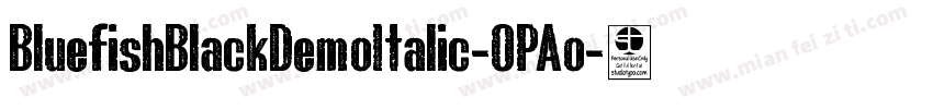 BluefishBlackDemoItalic-0PAo字体转换