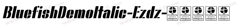 BluefishDemoItalic-Ezdz字体转换