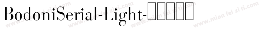 BodoniSerial-Light字体转换