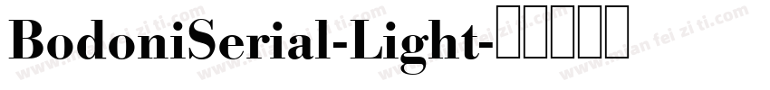 BodoniSerial-Light字体转换