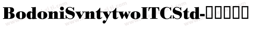BodoniSvntytwoITCStd字体转换