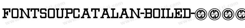 FontSoupCatalan-Boiled字体转换