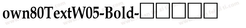 own80TextW05-Bold字体转换