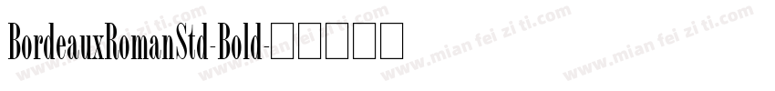 BordeauxRomanStd-Bold字体转换