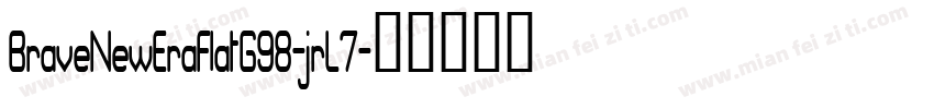 BraveNewEraFlatG98-jrL7字体转换
