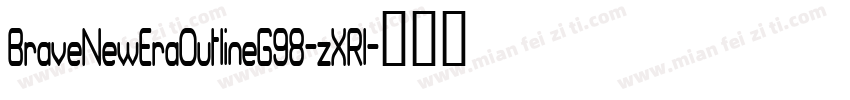 BraveNewEraOutlineG98-zXRl字体转换