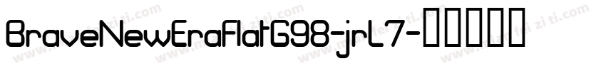 BraveNewEraFlatG98-jrL7字体转换