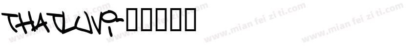 THATLUVI字体转换