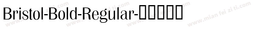 Bristol-Bold-Regular字体转换