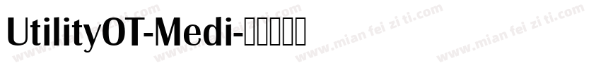 UtilityOT-Medi字体转换