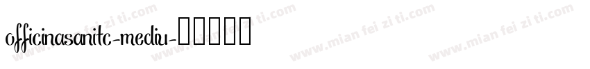 officinasanitc-mediu字体转换
