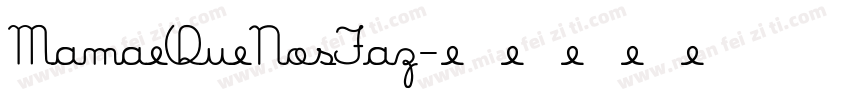 MamaeQueNosFaz字体转换