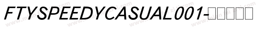 FTYSPEEDYCASUAL001字体转换
