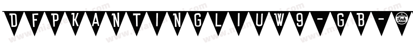 DFPKanTingLiuW9-GB字体转换