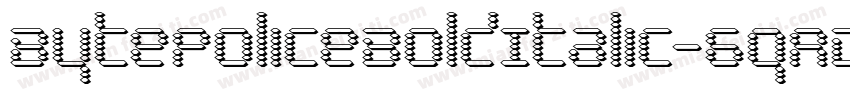 BytePoliceBoldItalic-6qAD字体转换