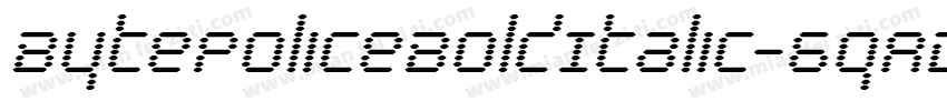 BytePoliceBoldItalic-6qAD字体转换