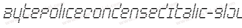 BytePoliceCondensedItalic-9lJL字体转换