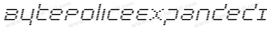 BytePoliceExpandedItalic-nPOP字体转换