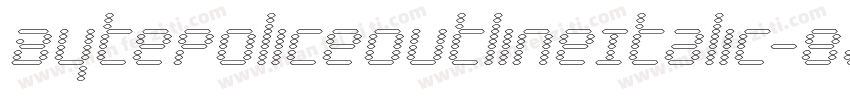 BytePoliceOutlineItalic-8JD0字体转换