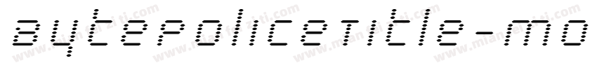 BytePoliceTitle-MojY字体转换