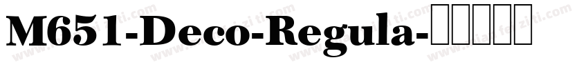 M651-Deco-Regula字体转换
