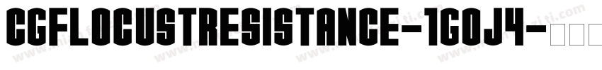 CgfLocustResistance-1Goj4字体转换