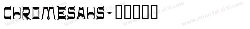 CHROMESAHS字体转换