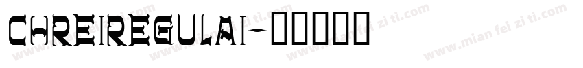 ChreiRegulai字体转换