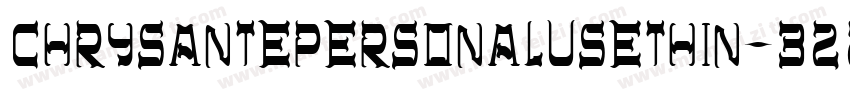Chrysantepersonalusethin-3zZwz字体转换