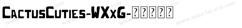 CactusCuties-WXxG字体转换