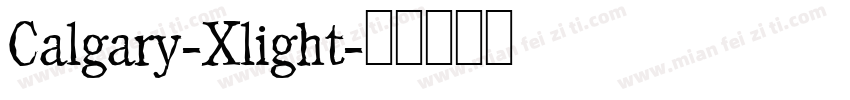Calgary-Xlight字体转换