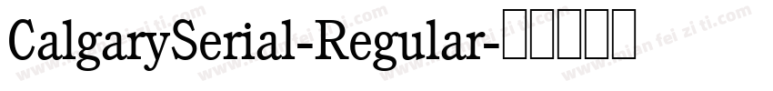 CalgarySerial-Regular字体转换