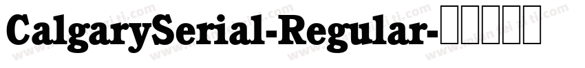 CalgarySerial-Regular字体转换