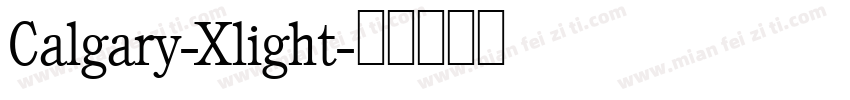 Calgary-Xlight字体转换
