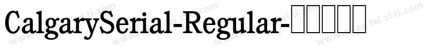 CalgarySerial-Regular字体转换