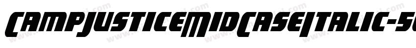 CampJusticeMidCaseItalic-5elB字体转换