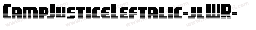CampJusticeLeftalic-jlWR字体转换