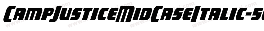 CampJusticeMidCaseItalic-5elB字体转换