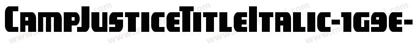 CampJusticeTitleItalic-1g9e字体转换