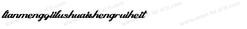 lianmengqiilushuaizhengruiheiti字体转换