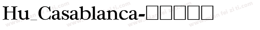 Hu_Casablanca字体转换