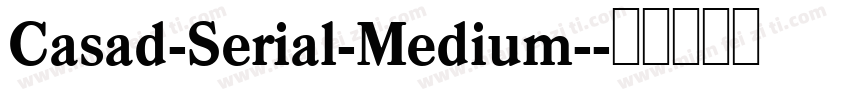 Casad-Serial-Medium-字体转换