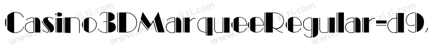 Casino3DMarqueeRegular-d9A2V字体转换