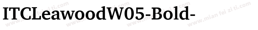 ITCLeawoodW05-Bold字体转换
